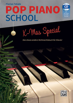 Paperback Pop Piano School - X-Mas Special: Das Etwas Andere Weihnachtsbuch Für Klavier, Book & CD [German] Book