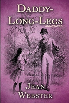 Paperback Daddy Long-Legs Annotated Book