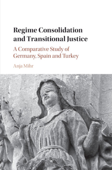 Paperback Regime Consolidation and Transitional Justice Book