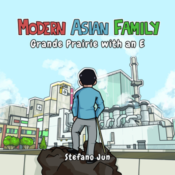 Grande Prairie with an E (Modern Asian Family)
