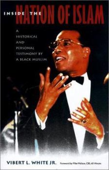 Hardcover Inside the Nation of Islam: A Historical and Personal Testimony of a Black Muslim Book