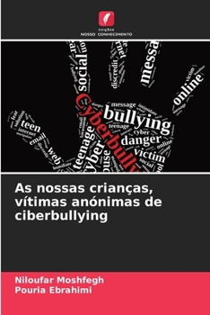 Paperback As nossas crianças, vítimas anónimas de ciberbullying [Portuguese] Book