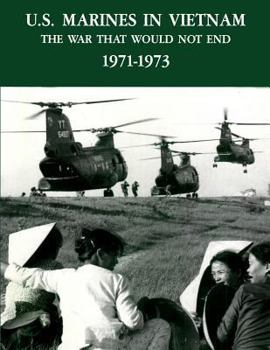 Paperback U.S. Marines In Vietnam: The War That Would Not End, 1971 - 1973 Book