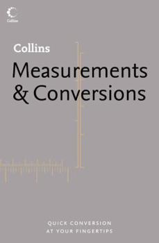 Paperback Measurements & Conversions: Quick Conversion at Your Fingertips (Collins Dictionary Of . . .) Book