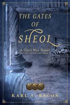 Paperback The Gates of Sheol: A Civil War Novel Book