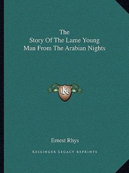 Paperback The Story Of The Lame Young Man From The Arabian Nights Book