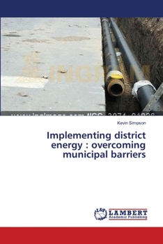 Paperback Implementing district energy: overcoming municipal barriers Book
