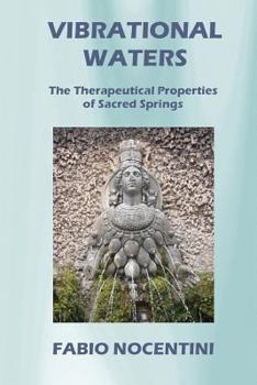 Paperback Vibrational Waters: The Therapeutical Properties of Sacred Springs Book