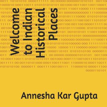 Paperback Welcome to Indian Historical Places Book