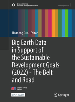 Hardcover Big Earth Data in Support of the Sustainable Development Goals (2022)--The Belt and Road Book