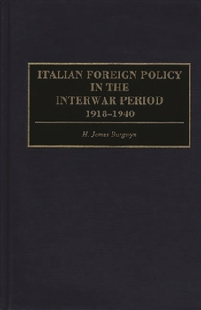 Hardcover Italian Foreign Policy in the Interwar Period: 1918-1940 Book