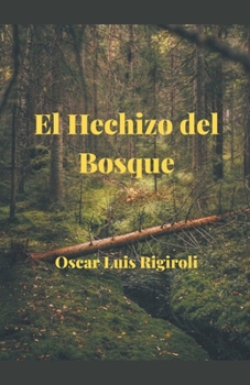 Paperback El Hechizo del Bosque [Spanish] Book