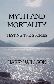 Paperback Myth and Mortality: Testing the Stories Book