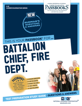 Paperback Battalion Chief, Fire Dept. (C-81): Passbooks Study Guide Volume 81 Book