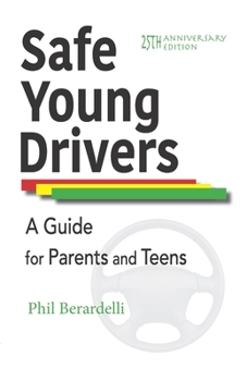 Paperback Safe Young Drivers: A Guide for Parents and Teens -- 25th Anniversary Edition Book