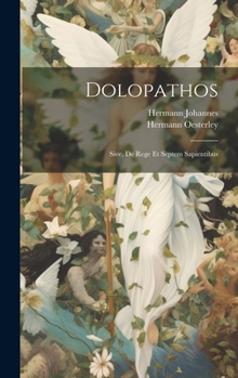 Hardcover Dolopathos; Sive, De Rege Et Septem Sapientibus [German] Book