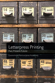 Paperback Letterpress Printing: Past, Present, Future Book