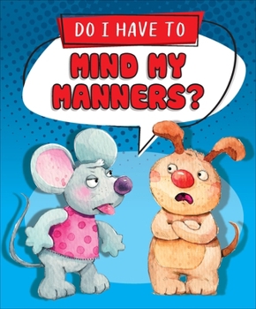 Library Binding Do I Have to Mind My Manners? Book