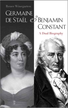 Hardcover Germaine de Staël and Benjamin Constant: A Dual Biography Book