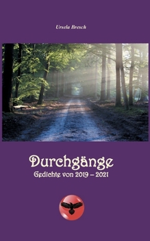 Paperback Durchgänge: Gedichte von 2019 - 2021 [German] Book