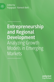 Hardcover Entrepreneurship and Regional Development: Analyzing Growth Models in Emerging Markets Book