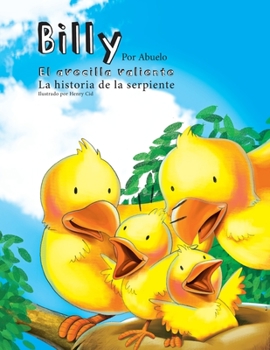 Paperback Billy. El avecilla valiente: La historia de la serpiente [Spanish] Book
