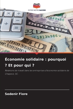 Paperback Économie solidaire: pourquoi ? Et pour qui ? [French] Book