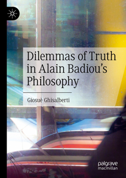 Paperback Dilemmas of Truth in Alain Badiou's Philosophy Book