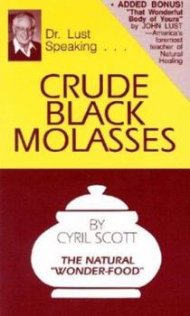 Paperback Crude Black Molasses: The Natural "Wonder-Food" Book