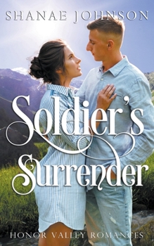 Soldier's Surrender - Book #1 of the Honor Valley