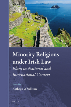 Hardcover Minority Religions Under Irish Law: Islam in National and International Context Book
