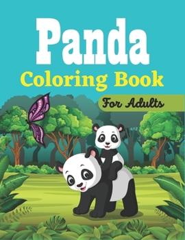 Paperback PANDA Coloring Book For Adults: Stress Relief Coloring Book For Grown-ups Including 35 Paisley, Henna, and Mandala Panda Bear Coloring Pages (Friends Book