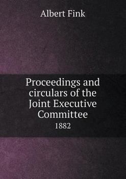 Paperback Proceedings and Circulars of the Joint Executive Committee 1882 Book