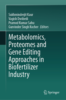 Hardcover Metabolomics, Proteomes and Gene Editing Approaches in Biofertilizer Industry Book