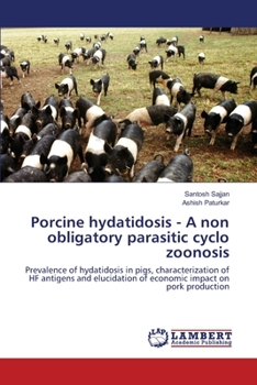 Paperback Porcine hydatidosis - A non obligatory parasitic cyclo zoonosis Book