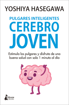 Paperback Pulgares Inteligentes, Cerebro Joven [Spanish] Book