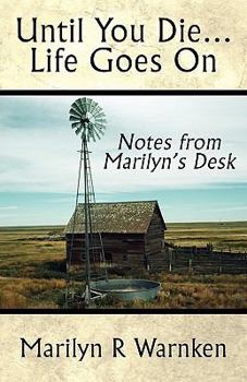 Paperback Until You Die Life Goes on: Notes from Marilyn's Desk Book