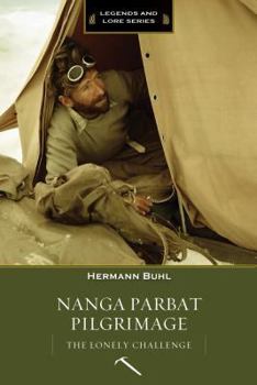 Paperback Nanga Parbat Pilgrimage: The Lonely Challenge Book
