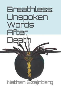 Paperback Breathless: Unspoken Words After Death Book