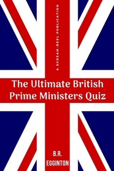 Paperback The Ultimate British Prime Ministers Quiz Book