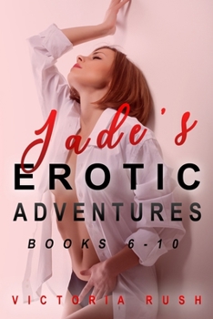 Paperback Jade's Erotic Adventures: Books 6 - 10 (Lesbian / Transgender Erotica) Book