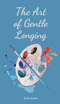 The Art of Gentle Longing