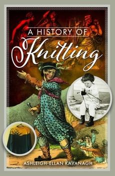 Hardcover A History of Knitting Book