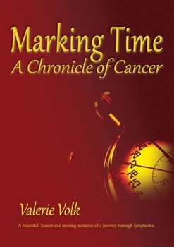 Paperback Marking Time; A Chronicle of Cancer Book