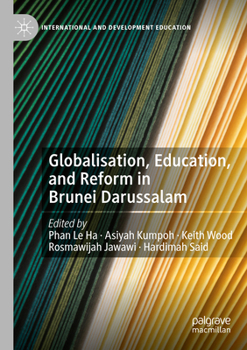 Paperback Globalisation, Education, and Reform in Brunei Darussalam Book