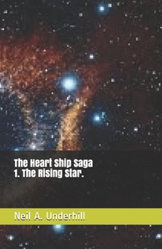 Paperback The Heart Ship Saga: 1: The Rising Star Book