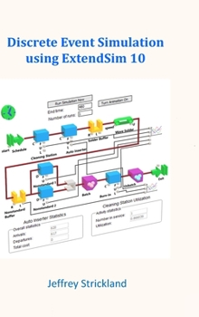 Hardcover Discrete Event Simulation Using ExtendSim 10 Book