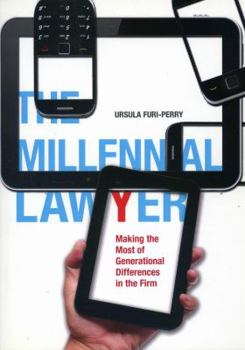 Paperback The Millennial Lawyer: Making the Most of Generational Differences in the Firm Book