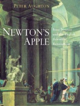 Hardcover Newton's Apple: Isaac Newton and the English Scientific Renaissance Book