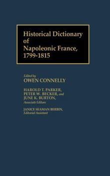 Hardcover Historical Dictionary of Napoleonic France, 1799-1815 Book